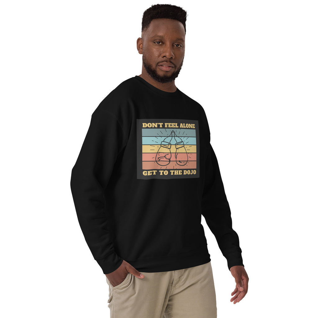 Unisex 'Don't be alone, get to the Dojo' Premium Sweatshirt